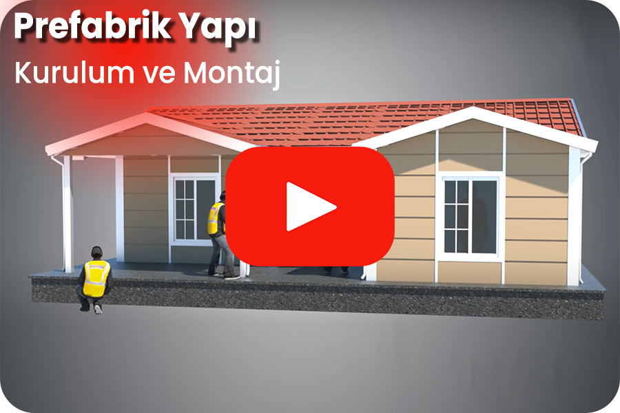 Prefabrik Yapı Kurulum ve Montaj